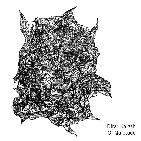 Dirar Kalash - Of Quietude
