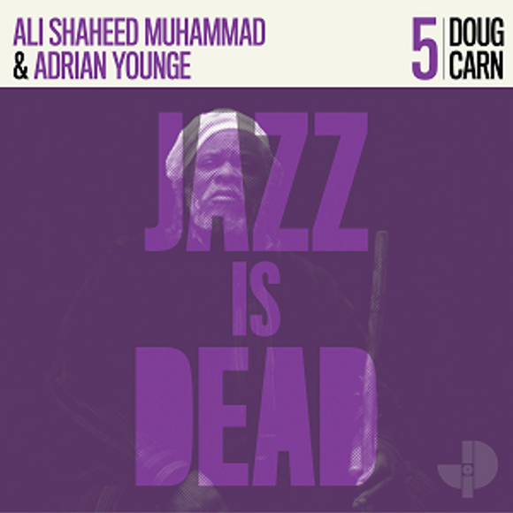 Doug Carn, Adrian Younge & Ali Shaheed Muhammad - Jazz Is Dead 005 [2LP]
