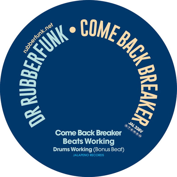 Dr Rubberfunk - Come Back Breaker / Beats Working