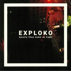 Exploko - mostly they come at night