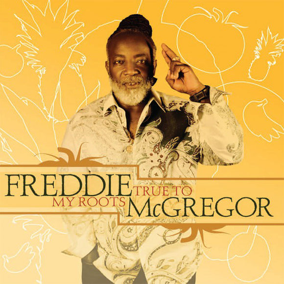 FREDDIE MCGREGOR - TRUE TO MY ROOTS [CD]