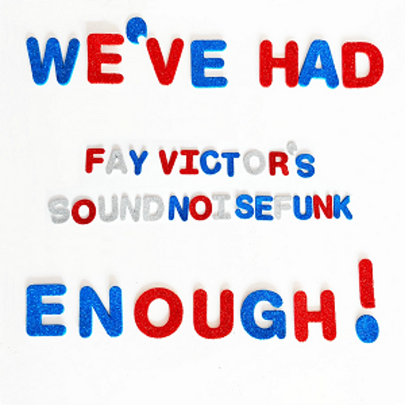 Fay Victor's SoundNoiseFUNK feat Sam Newsome, Joe Morris, Reggie Nicholson - We've Had Enough