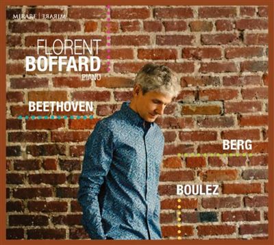 Florent Boffard - Beethoven, Berg, Boulez
