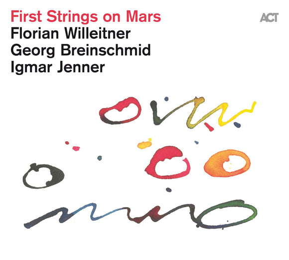 Florian Willeitner & Georg Breinschmid & Igmar Jenner - First Strings on Mars