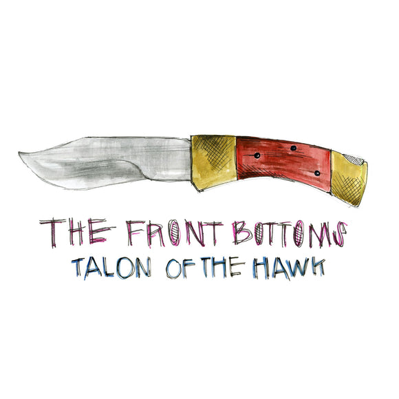 The Front Bottoms - Talon Of The Hawk (10 Year Anniversary Edition) [Picture Disc]