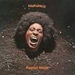 Funkadelic – Maggot Brain