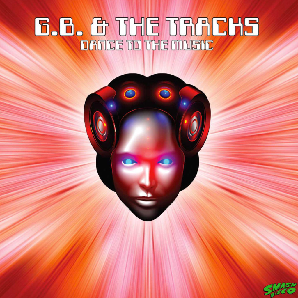 G.B. & The Tracks - Dance To The Music