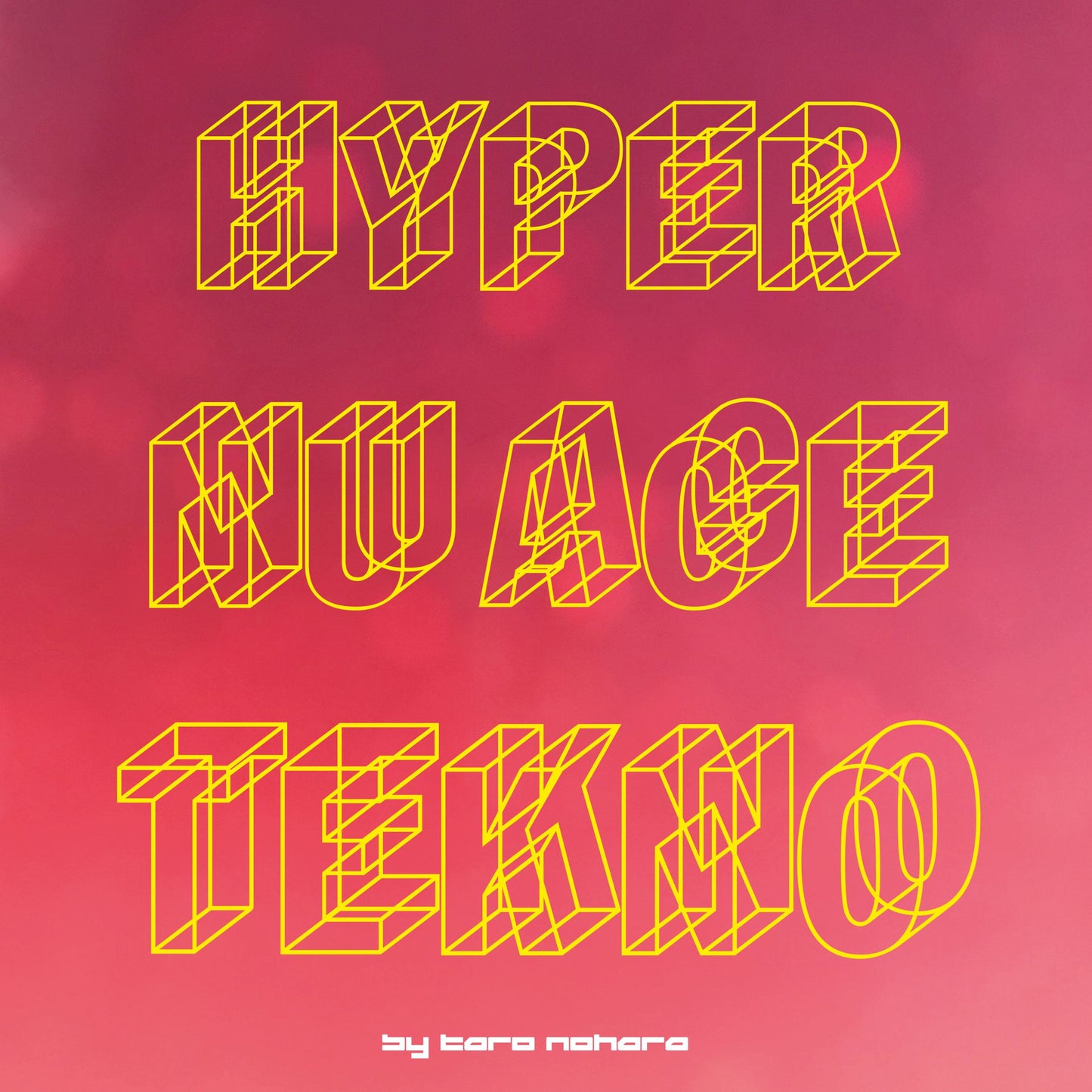 Taro Nohara - Hyper Nu Age Tekno!