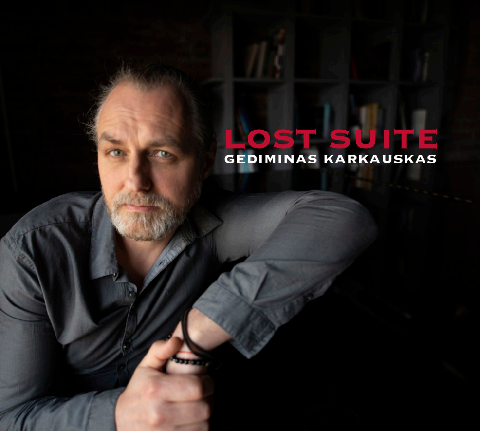 GEDIMINAS KARKAUSKAS - LOST SUITE