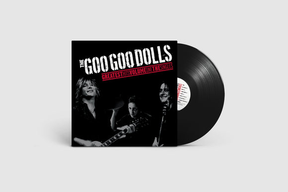 GOO GOO DOLLS - GREATEST HITS VOLUME ONE: THE SINGLES