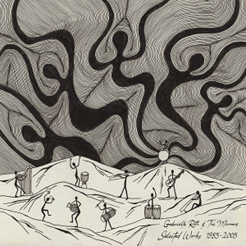 Gabrielle Roth & The Mirrors - Selected Works 1985 - 2005