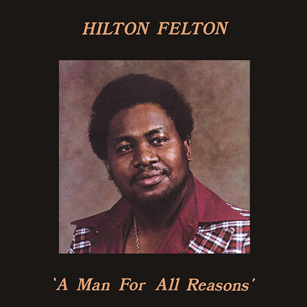 Hilton Felton - A Man For All Reasons