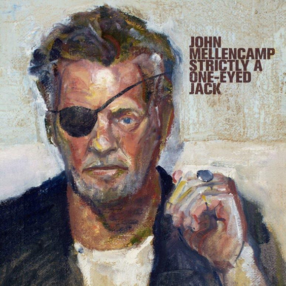 John Mellencamp - Strictly A One Eyed Jack [Vinyl]