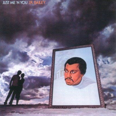 JR Bailey - Just Me 'N' You