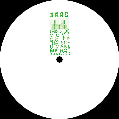 JARC - Move On Up / U Make Me Hot