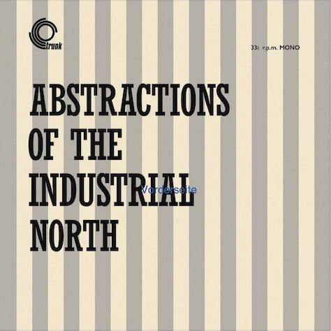 Basil Kirchin - Abstractions Of The Industrial North