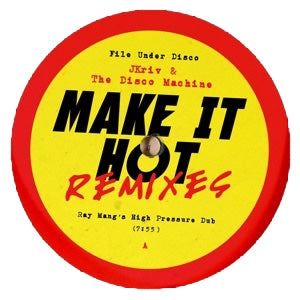 JKRIV AND THE DISCO MACHINE - MAKE IT HOT REMIXES