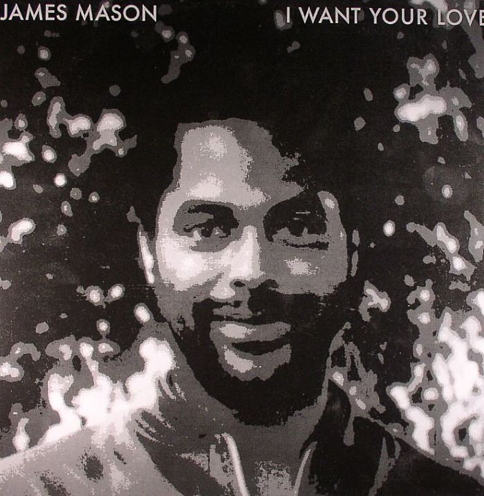 James MASON - Nightgruv / I Want Your Love