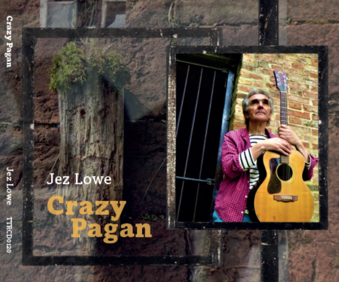 Jez Lowe - Crazy Pagan