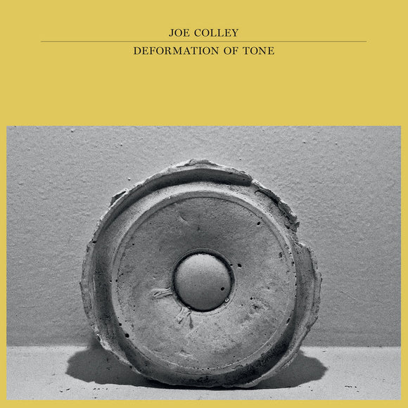 Joe Colley – Deformation Of Tone