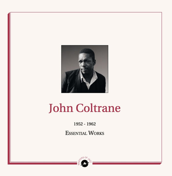 John Coltrane - Essential Works 1952 - 1962