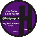Julee Cruise & Eric Kupper - My Blue Yonder / Satisfied