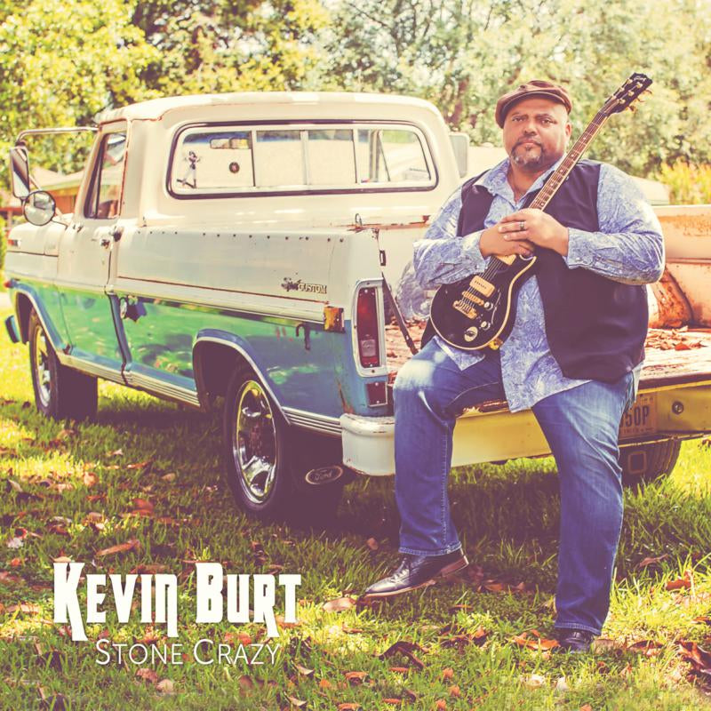 KEVIN BURT - STONE CRAZY