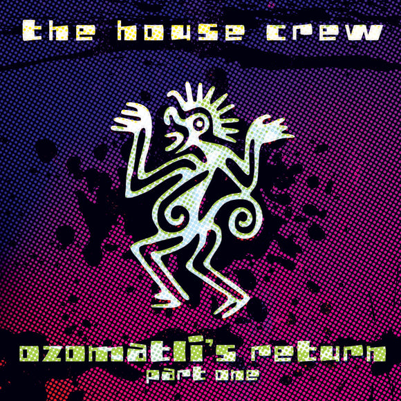 The House Crew - Ozomatli’s Return Part One Box Set