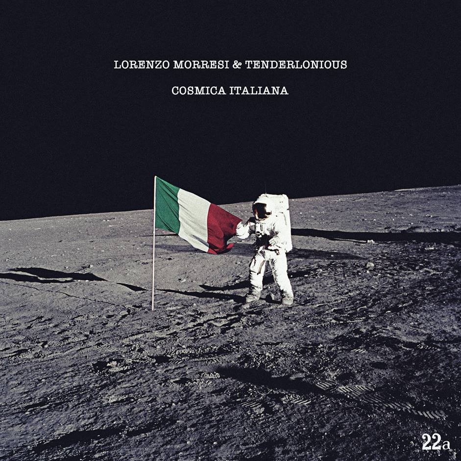 LORENZO MORRESI & TENDERLONIOUS - COSMIC ITALIANA