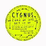 Cygnus - Come On Lets Get It EP