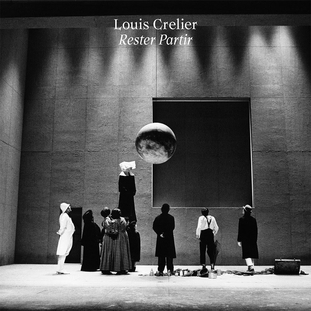 Louis Crelier - Rester Partir