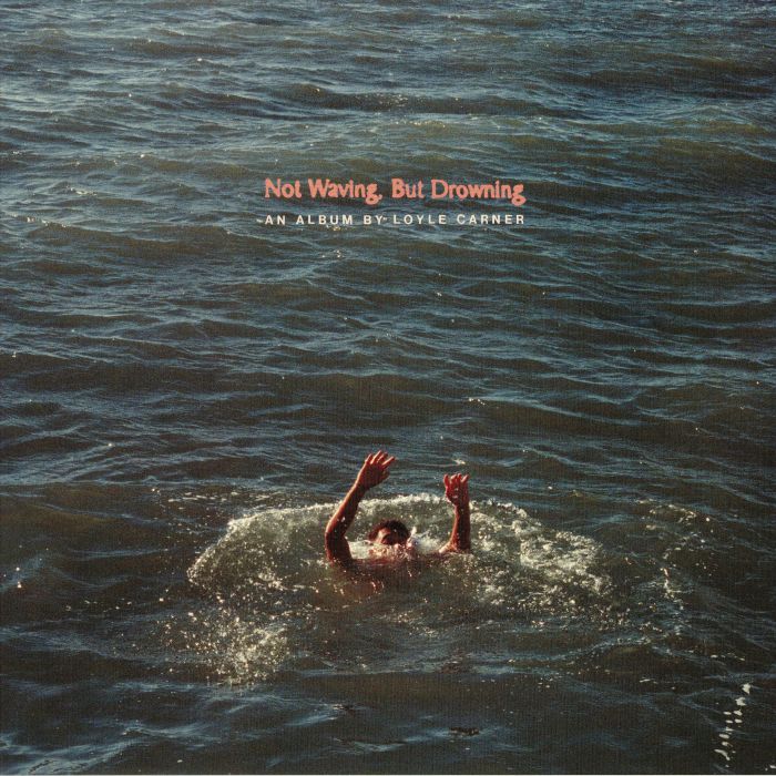 Loyle Carner - Not Waving, But Drowning