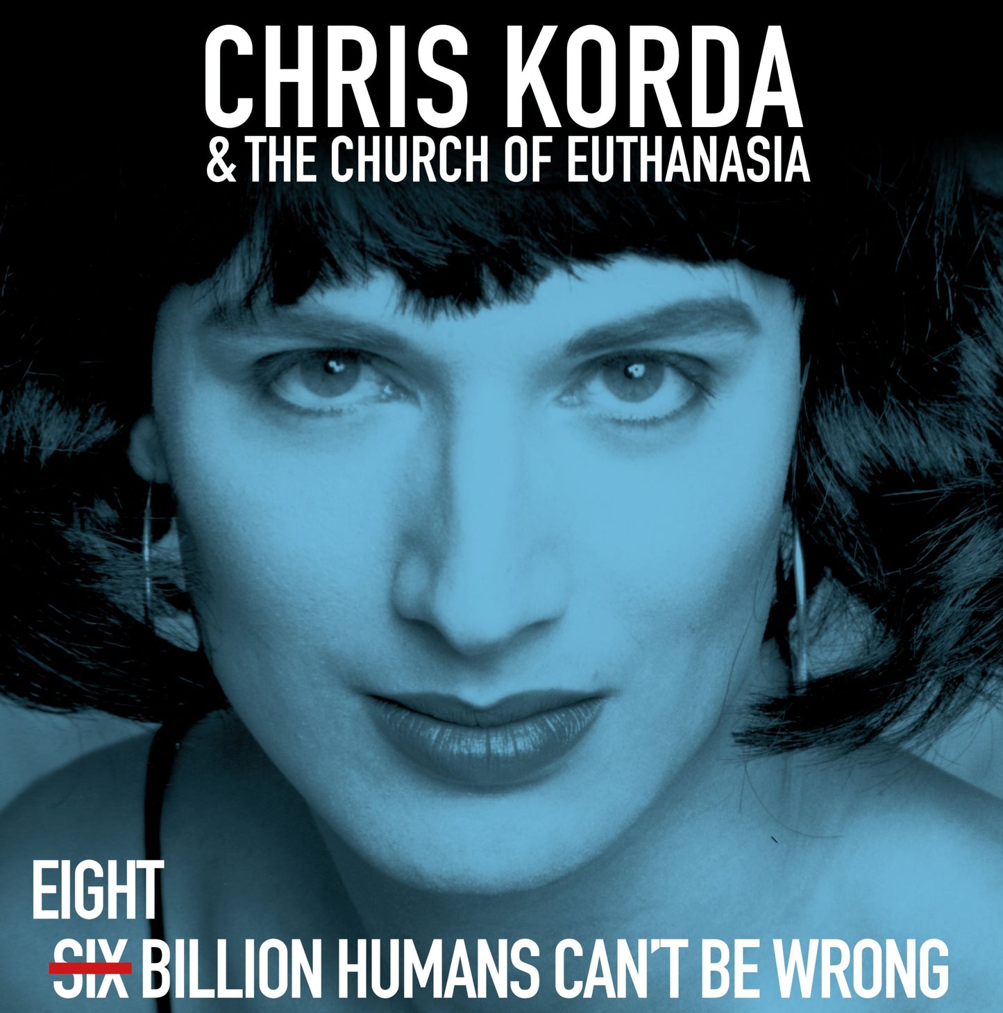 Chris Korda and The Church of Euthanasia 8 Billion Humans Can’t Be Wrong