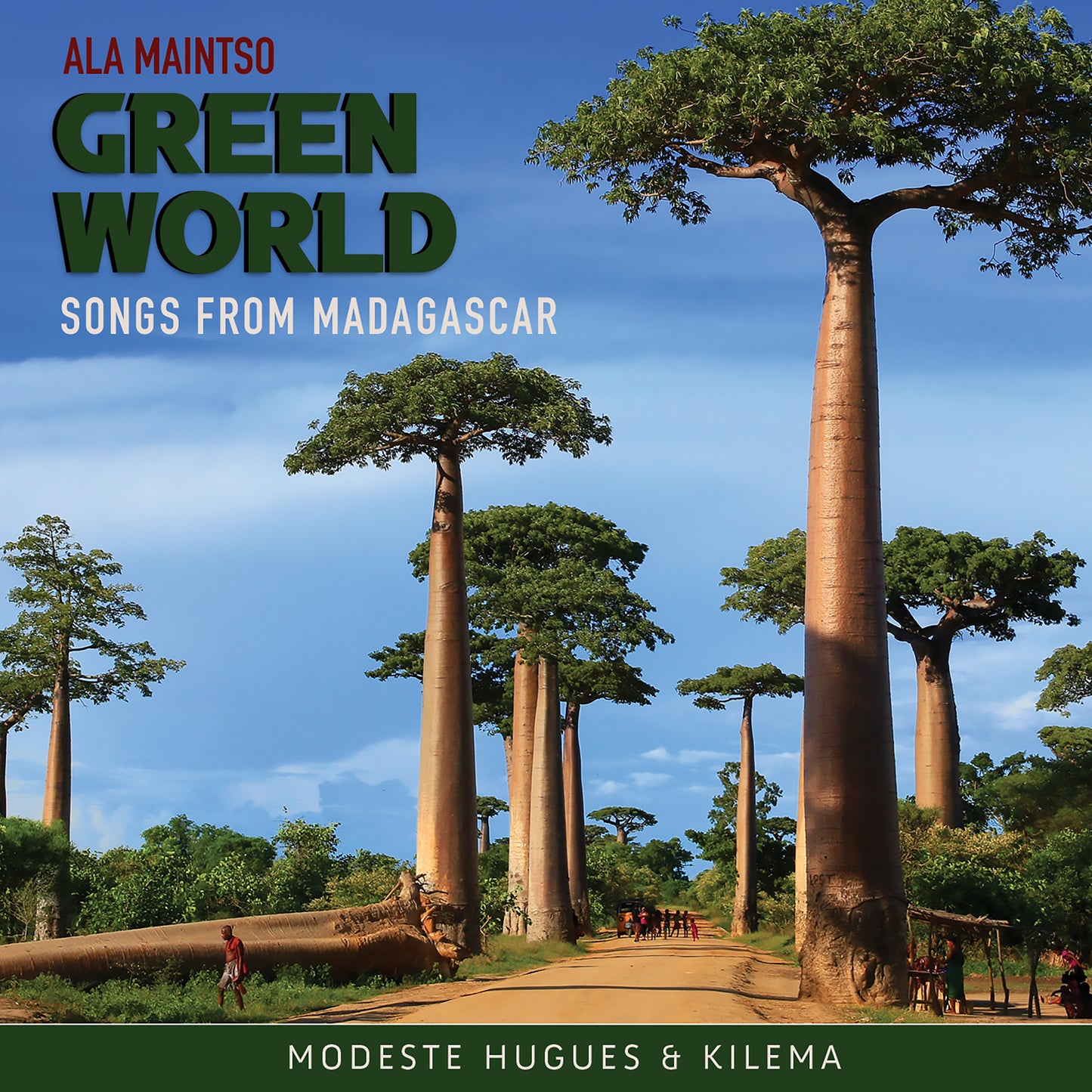 MODESTE HUGUES & KILEMA - ALA MAINTSO - GREEN WORLD