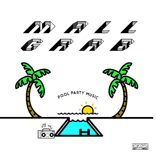 Mall Grab - Pool Party EP