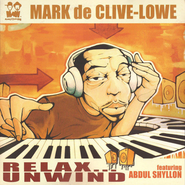 Mark De Clive-Lowe Featuring Abdul Shyllon - Relax Unwind