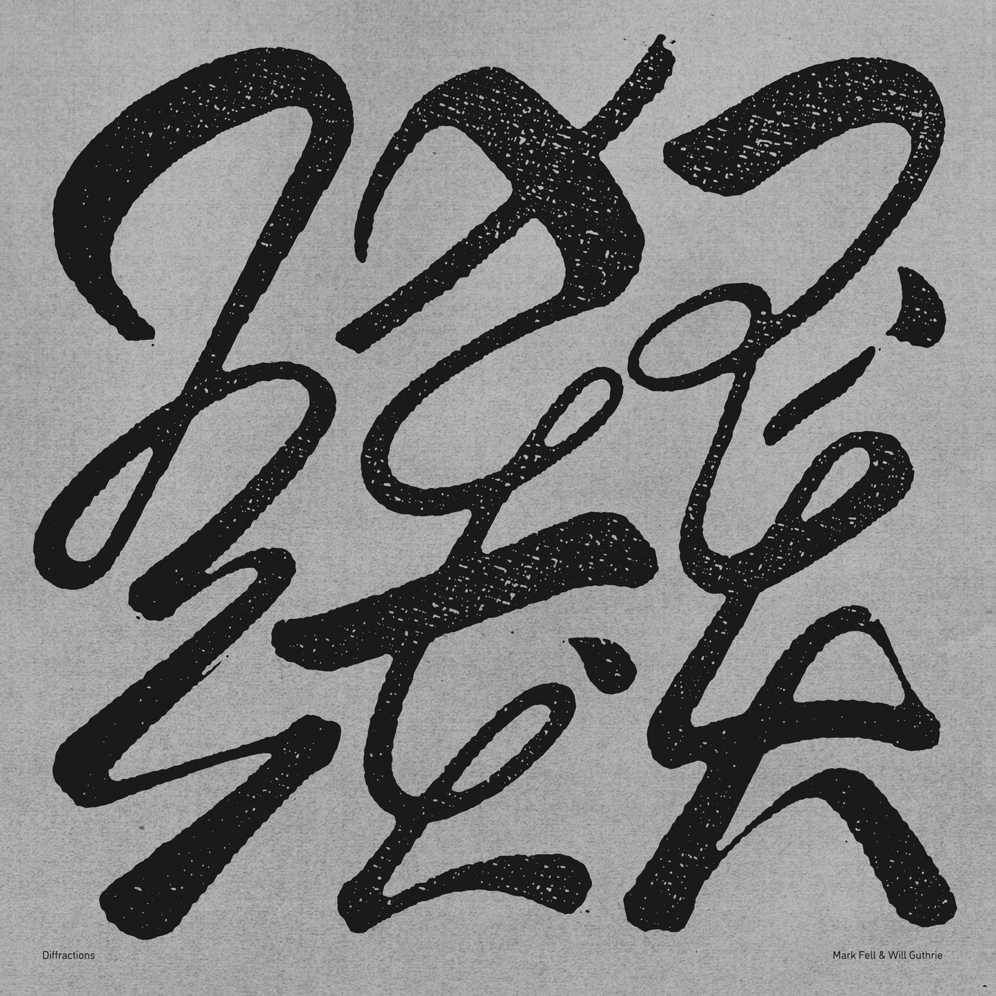 Mark Fell & Will Guthrie - Diffractions