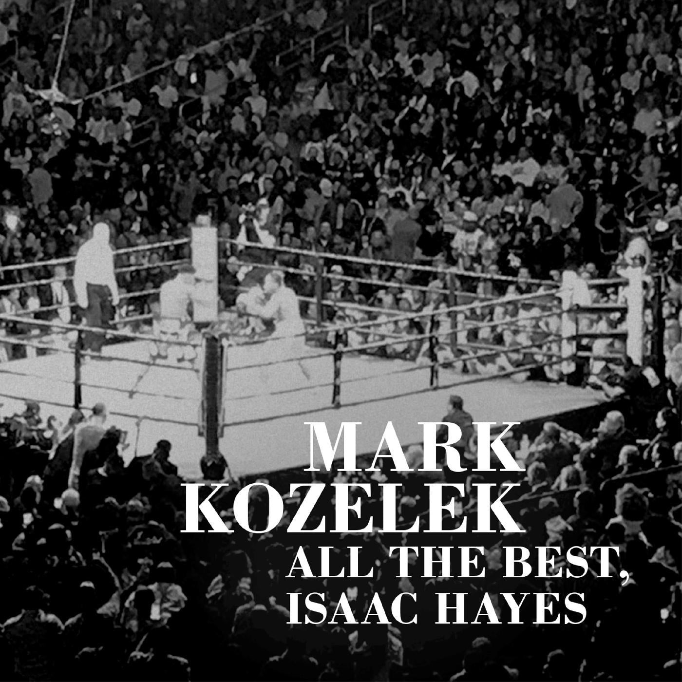 Mark Kozelek - All The Best, Issac Hayes