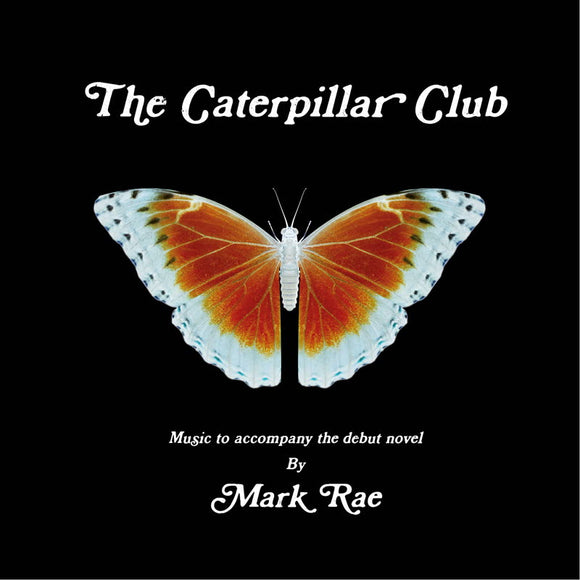 Mark Rae - The Caterpillar Club Soundtrack