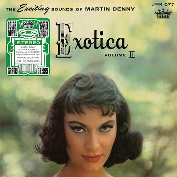 Martin Denny - Exotica Vol. II [Tropical Green Colour Vinyl]