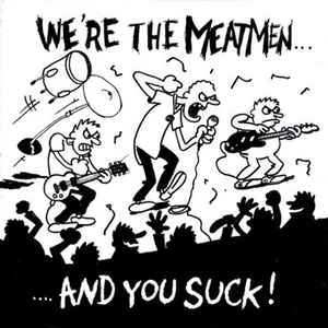 Meatmen - We're The Meatmen