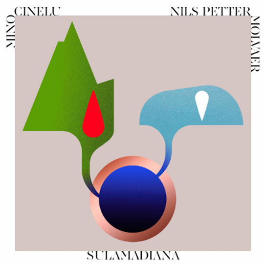 Mino Cinelu & Nils Petter Molvær – SulaMadiana