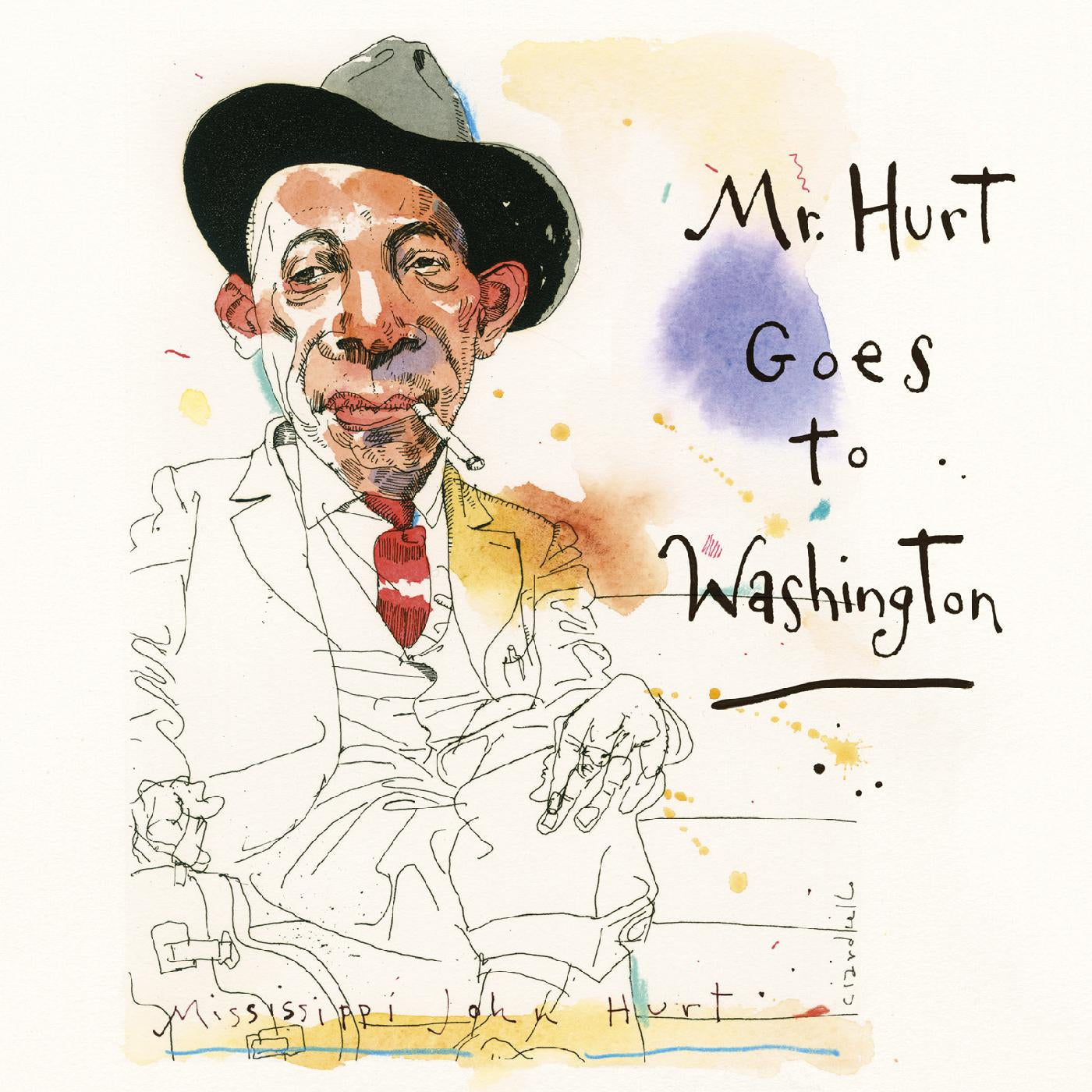 Mississippi John Hurt - Mr. Hurt Goes To Washington
