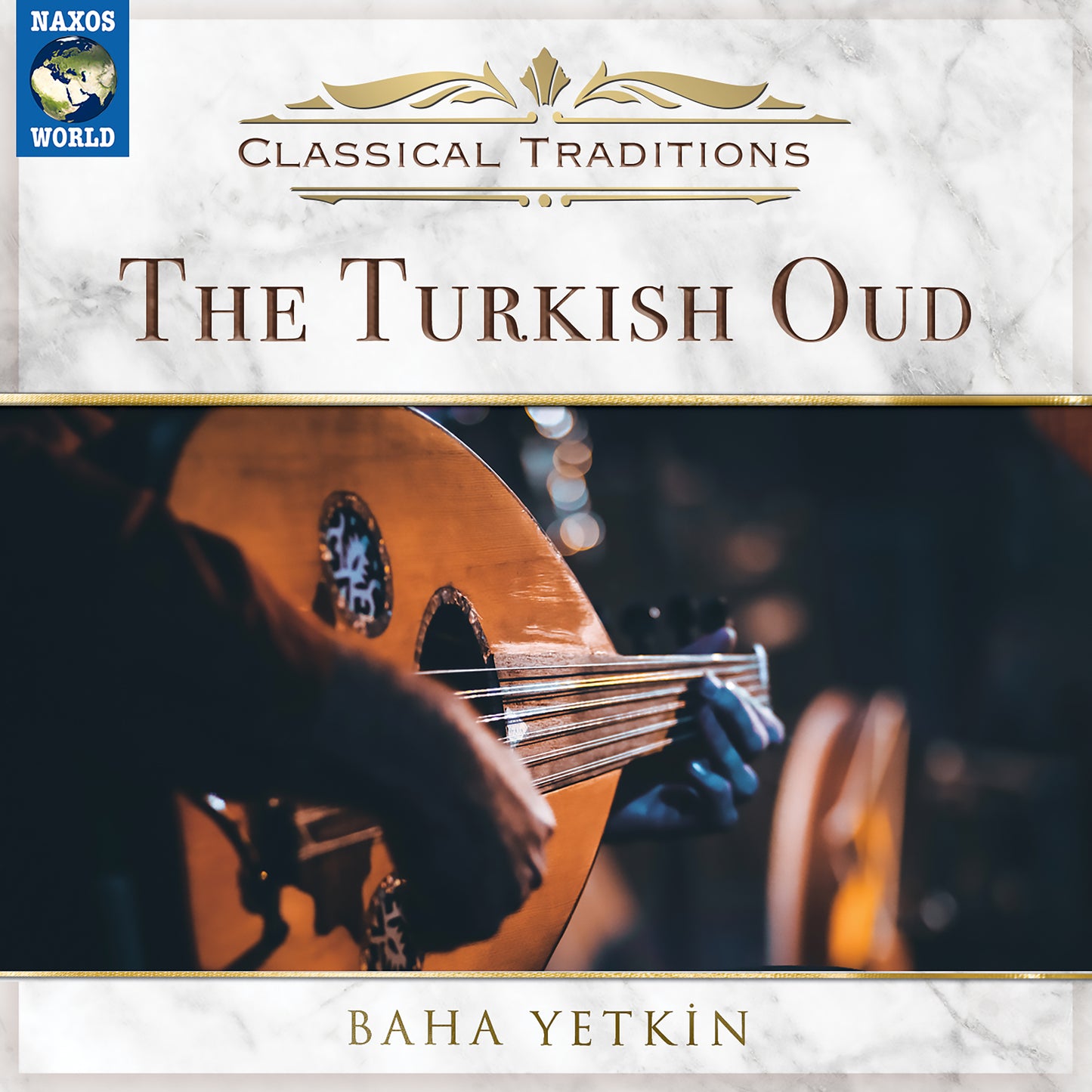 Baha Yetkin - Classical Traditions - The Turkish Oud