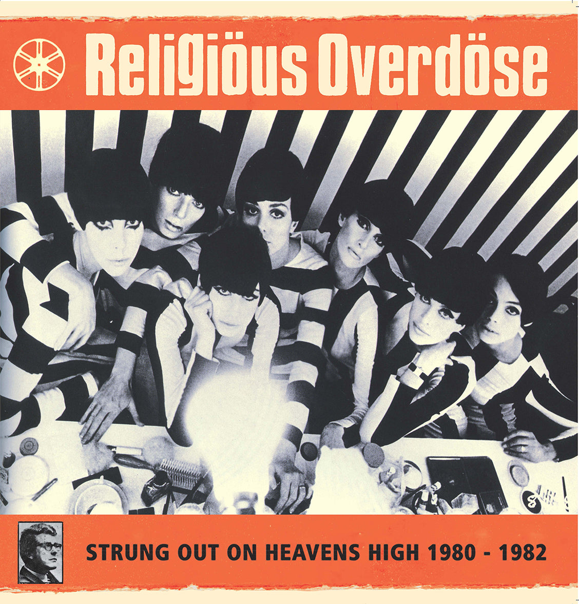 Religious Overdose - Strung Out On Heavens High 1980-1982