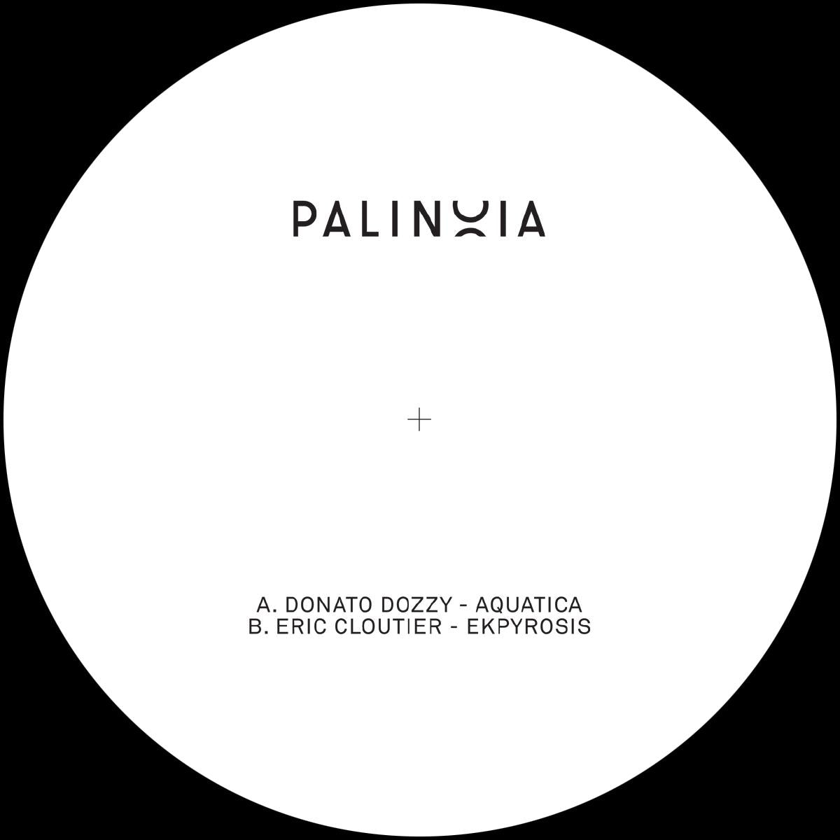 Donato Dozzy / Eric Cloutier - Palinoia LTD 001