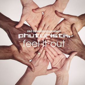 PHUTURISTIX - FEEL IT OUT