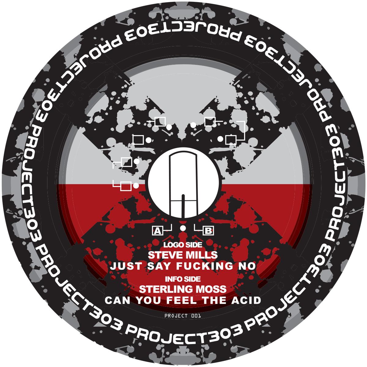 Steve Mills / Sterling Moss - Just Say Fucking No / Can You Feel The Acid