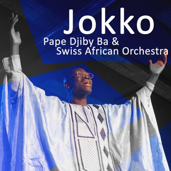 Pape Djiby Ba & Swiss African Orchestra - Jokko