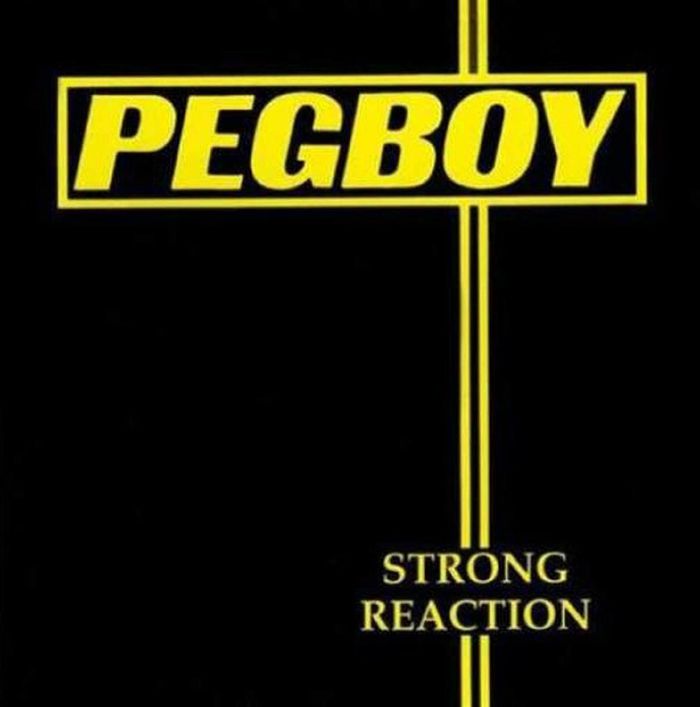 Pegboy - Strong Reaction